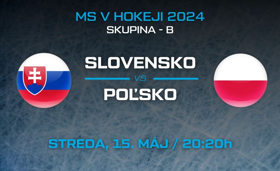 Slovensko - Poľsko MS v hokeji 2024